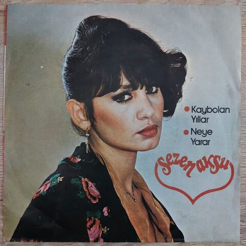Sezen Aksu – Kaybolan Yıllar / Neye Yarar 45LİK PLAK