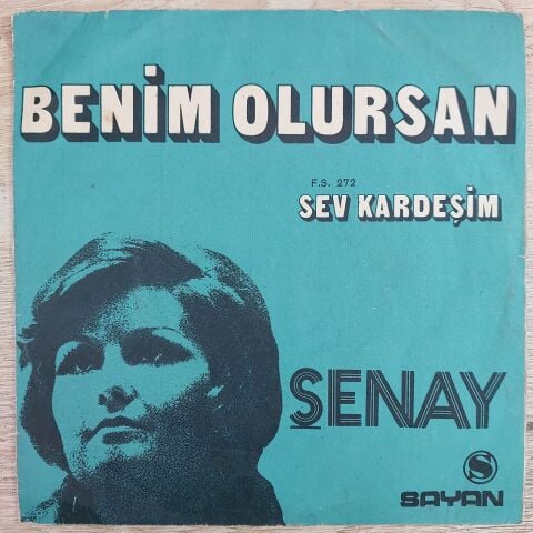 Şenay – Benim Olursan / Sev Kardeşim 45LİK PLAK