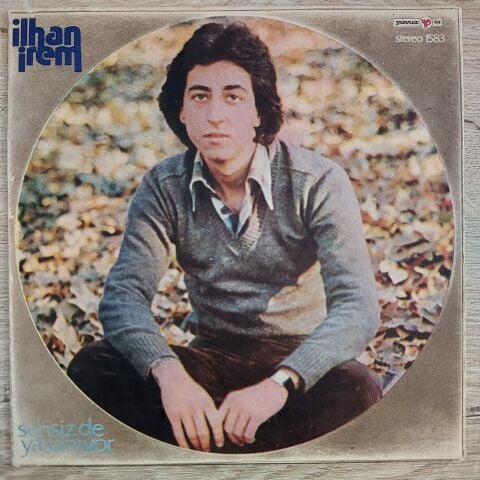 İLHAN İREM - SENSİZDE YAŞANIYOR 45LİK PLAK