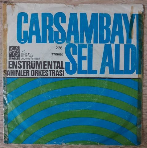 Şahinler Orkestrası – Çarşambayı Sel Aldı / Yalancı Yarim 45LİK PLAK