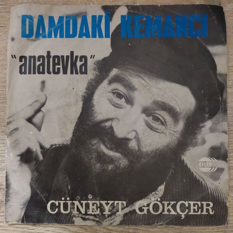 Cüneyt Gökçer – Damdaki Kemancı ''Anatevka'' 45LİK PLAK