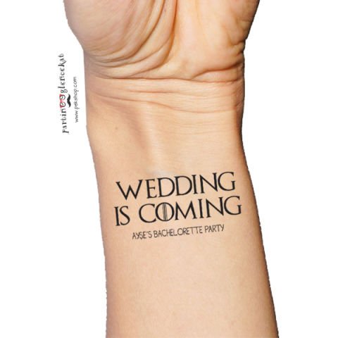 Wedding is Coming Game of Thrones İsme Özel Dövme