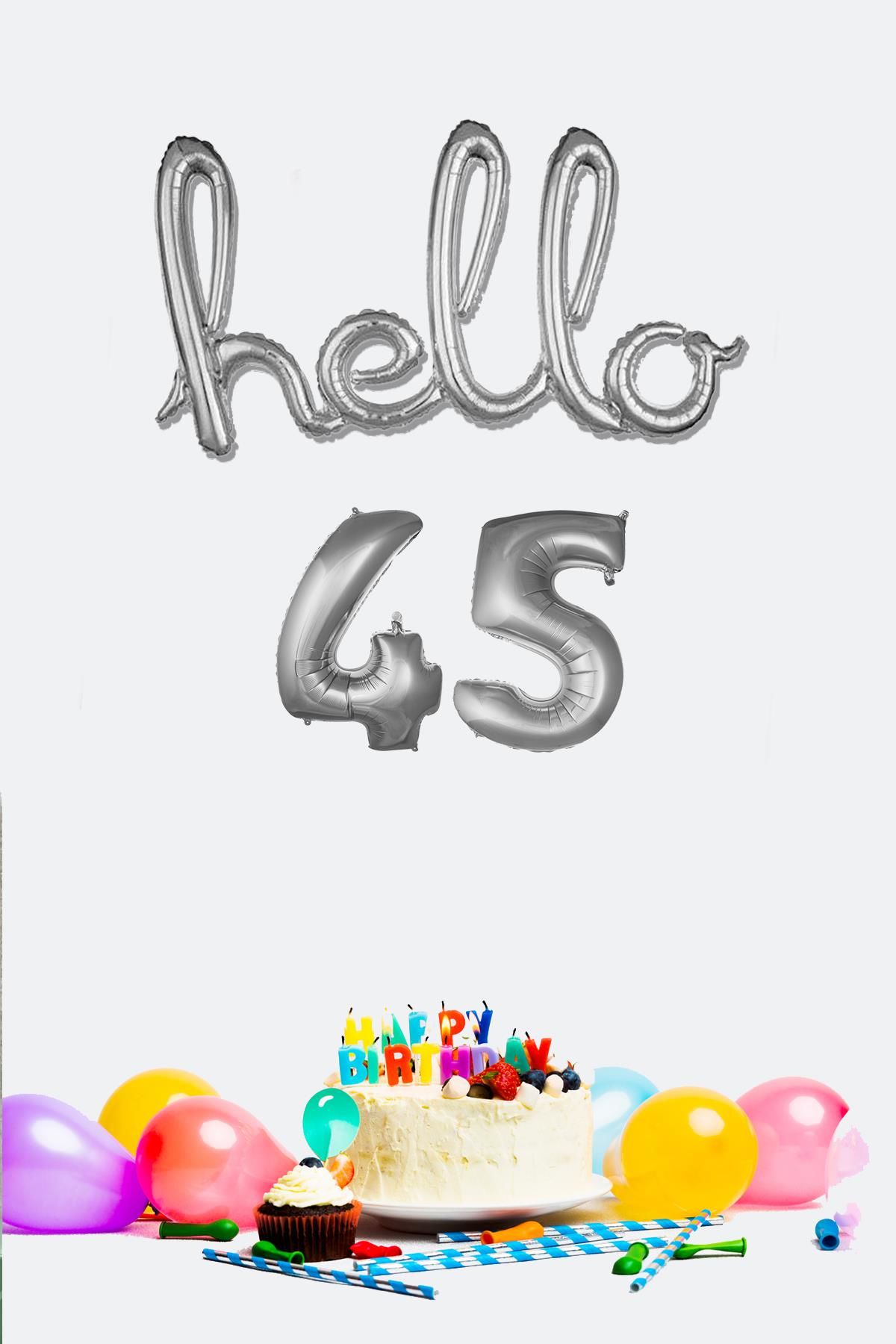 45 Yaş Doğum Günü Balonları - Hello 45 El Yazısı Gümüş Renk Folyo Balon