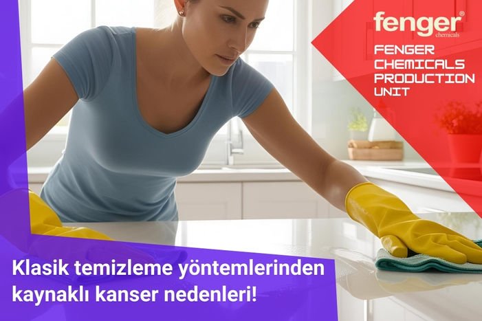 Klasik temizleme yöntemlerinden kaynaklı kanser nedenleri