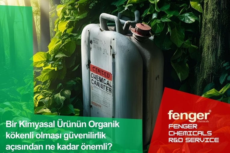 Bir Kimyasal Ürünün Organik kökenli olması güvenilirlik açısından ne kadar önemli?