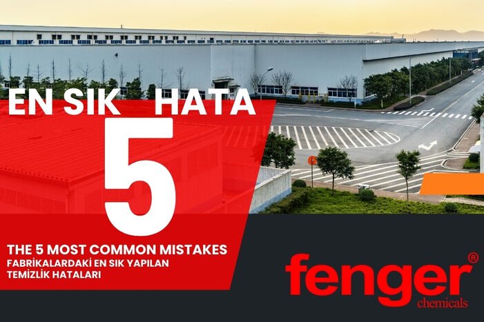 Fabrikalarda Temizlikte En Sık Yapılan 5 Hata