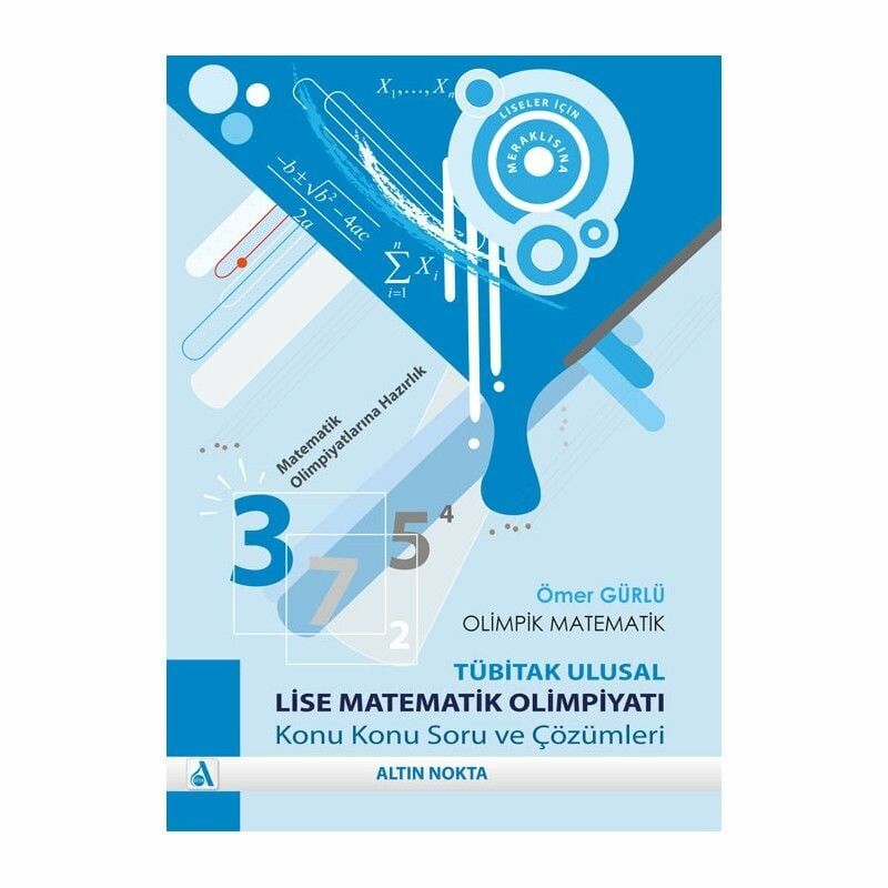 Altın Nokta Yayınları Olimpik Matematik Lise Matematik Olimpiyatı Soru Ve Çözümleri