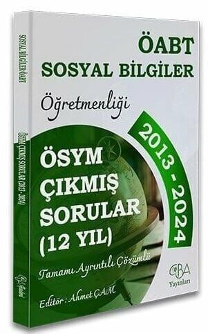 CBA Akademi 2025 ÖABT MEB-AGS Sosyal Bilgiler Öğretmenliği Çıkmış Sorular Son 12 Yıl Çözümlü CBA Akademi
