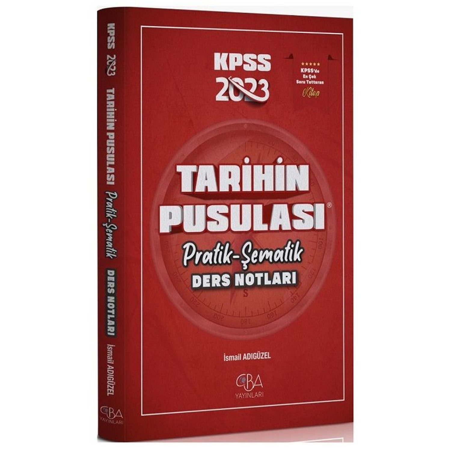 CBA Yayınları 2023 KPSS Tarihin Pusulası Pratik Şematik Ders Notları - İsmail Adıgüzel CBA Yayınları