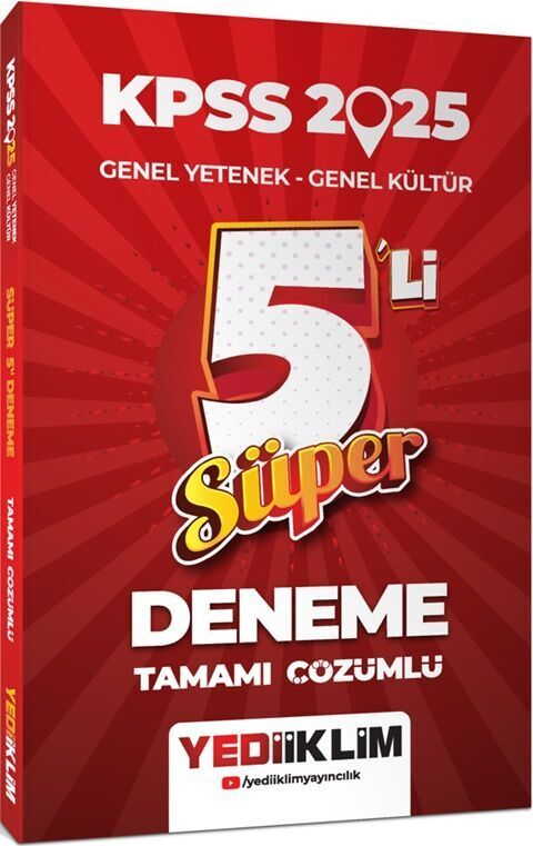 Yediiklim Yayınları 2025 KPSS Genel Yetenek Genel Kültür Tamamı Çözümlü Süper 5 li Deneme
