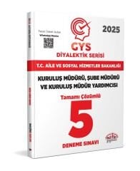 Editör 2025 T.C. Aile ve Sosyal Hizmetler Bakanlığı 2025 GYS Müdür ve Müdür Yardımcısı DİYALEKTİK SERİSİ Tamamı Çözümlü 5 Deneme Sınavı Editör Yayınevi