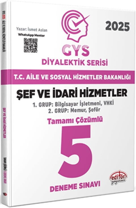 Editör 2025 T.C. Aile ve Sosyal Hizmetler Bakanlığı GYS Şef ve İdari Hizmetler Diyalektik Serisi 5 Deneme