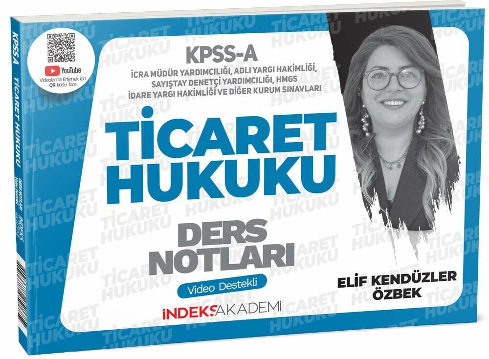 İndeks Akademi 2025 KPSS A Grubu Ticaret Hukuku Video Ders Notları - Elif Kendüzer Özbek İndeks