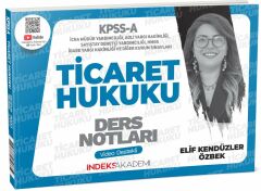 İndeks Akademi 2025 KPSS A Grubu Ticaret Hukuku Video Ders Notları - Elif Kendüzer Özbek İndeks