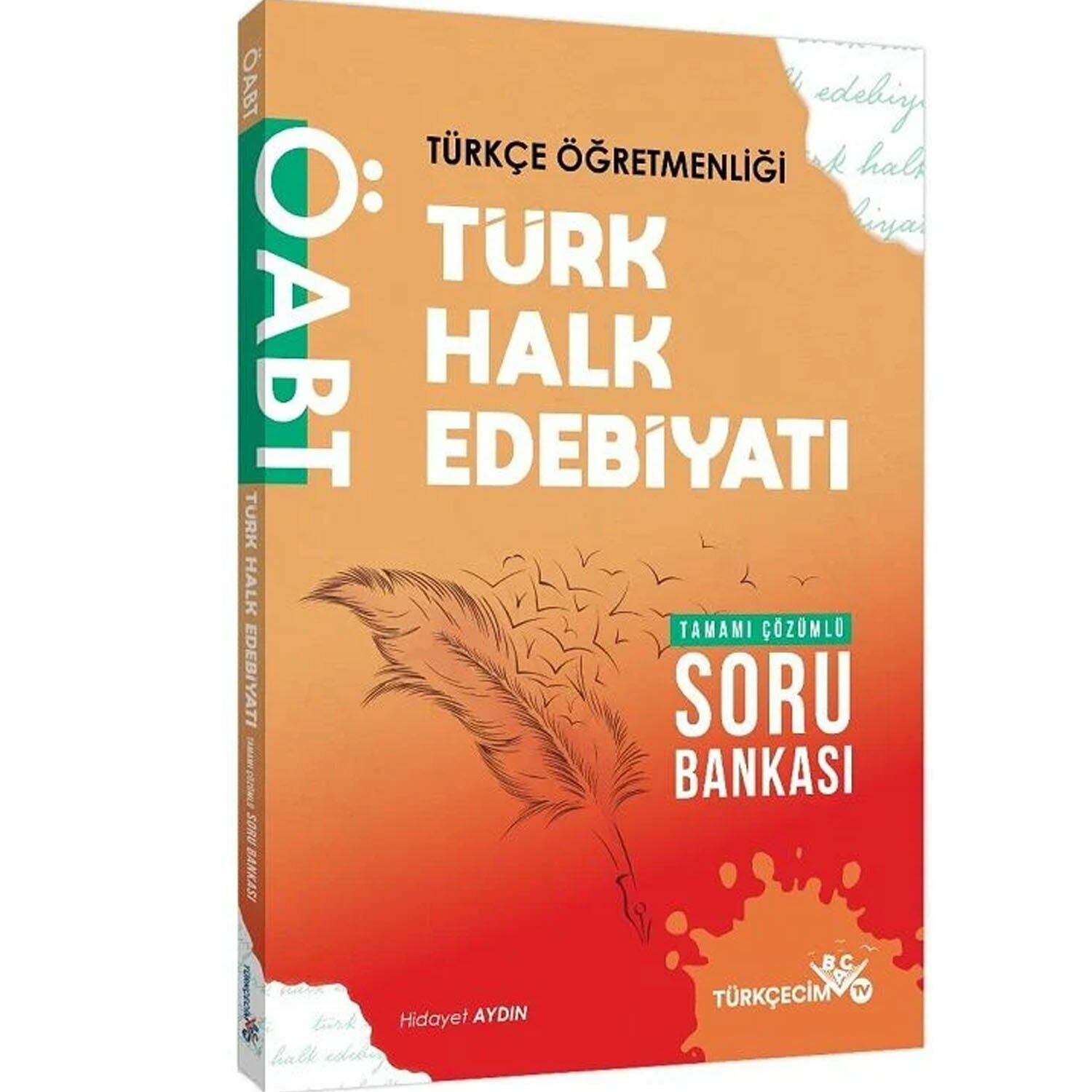 Türkçecim TV ÖABT Türkçe Öğretmenliği Türk Halk Edebiyatı Soru Bankası Çözümlü - Hidayet Aydın Türkçecim TV Yayınları