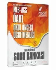 Atama Lobisi ÖABT MEB-AGS Okul Öncesi Öğretmenliği Soru Bankası Çözümlü Atama Lobisi Yayınları