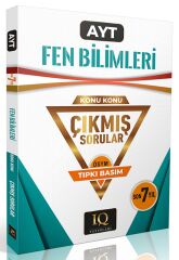 IQ Yayınları YKS AYT Fen Bilimleri Çıkmış Sorular Son 7 Yıl Konu Konu Tıpkı Basım IQ Yayınları