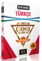 IQ Yayınları YKS TYT MSÜ Türkçe Çıkmış Sorular Son 5 Yıl Konu Konu Tıpkı Basım IQ Yayınları