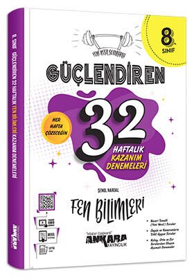 Ankara 8. Sınıf Güçlendiren 32 Haftalık Fen Bilimleri Kazanım Denemeleri Ankara Yayıncılık