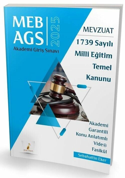 Pelikan 2025 MEB-AGS Mevzuat Bilgisi 1739 Sayılı Milli Eğitim Temel Kanunu Konu Anlatımlı Video Fasikül - Sebahattin Eker Pelikan Yayınları