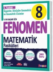 Fenomen Okul Yayınları 8. Sınıf Matematik Fenomen Fasikül 6 Üçgenler Dönüşüm Geometrisi ve Geometrik Cisimler