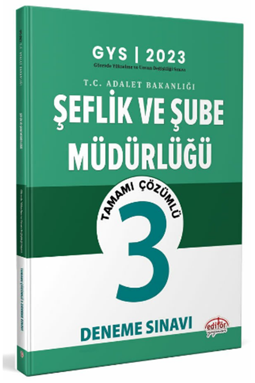 2023 GYS Adalet Bakanlığı Şeflik ve Şube Müdürlüğü 3 Deneme Çözümlü Görevde Yükselme Editör Yayınları
