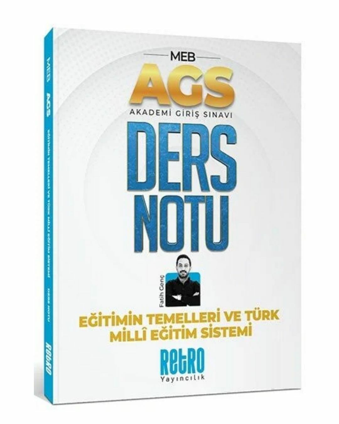 Retro 2025 MEB AGS Eğitimin Temelleri ve Türk Milli Eğitim Sistemi Ders Notu - Fatih Genç Retro Yayıncılık