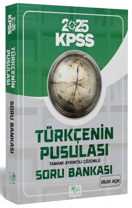 CBA  2025 KPSS Türkçenin Pusulası Soru Bankası Çözümlü - Dilek Açık CBA Akademi