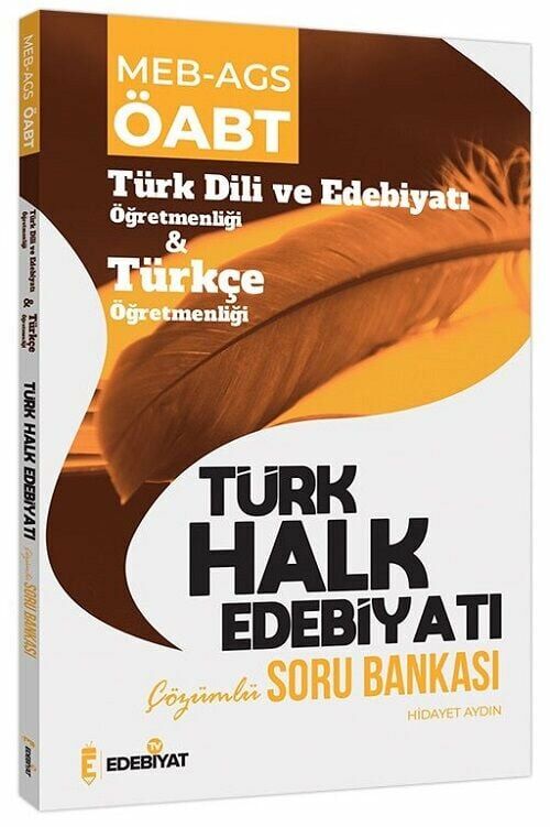 Edebiyat TV ÖABT MEB-AGS Türk Dili Edebiyatı ve Türkçe Türk Halk Edebiyatı Soru Bankası Çözümlü