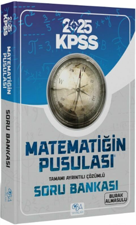 CBA Yayınları 2025 KPSS Matematik Matematiğin Pusulası Soru Bankası Çözümlü - Burak Almasulu CBA Yayınları