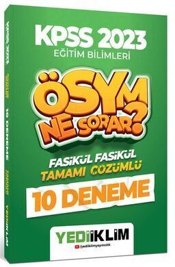 Yediiklim Yayınları 2023 KPSS Eğitim Bilimleri Ösym Ne Sorar Tamamı Çözümlü 10 Fasikül Deneme