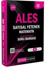 Pegem 2025 ALES Matematik Sayısal Yetenek Soru Bankası Çözümlü Pegem Akademi Yayınları