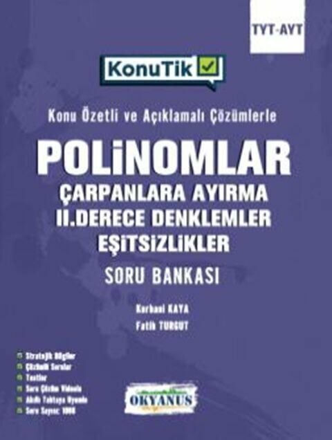 Okyanus YKS TYT AYT Polinomlar, Çarpanlara Ayırma, 2. Derece Denklemler ve Eşitsizlikler KonuTik Konu Özetli Soru Bankası Okyanus Yayınları