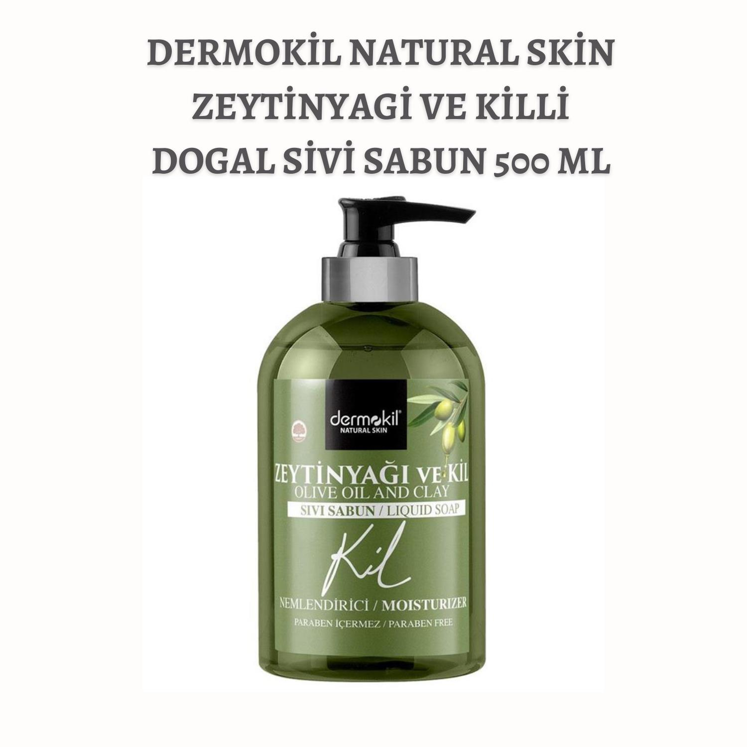 Dermokil Natural Skin Zeytinyagi ve Killi Dogal Sivi Sabun 500 ml