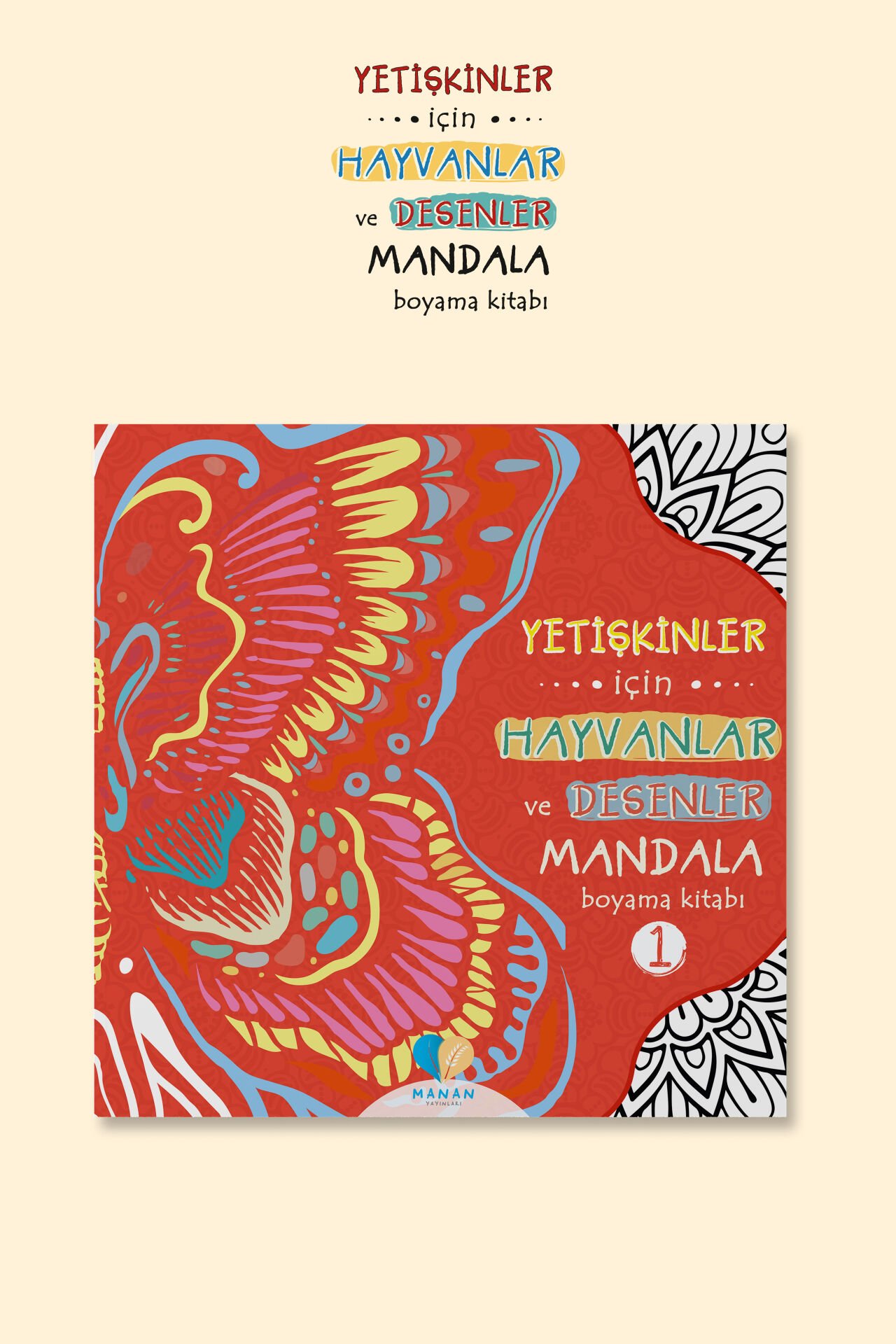 Yetişkinler İçin Hayvanlar ve Desenler Mandala Kitabı 1