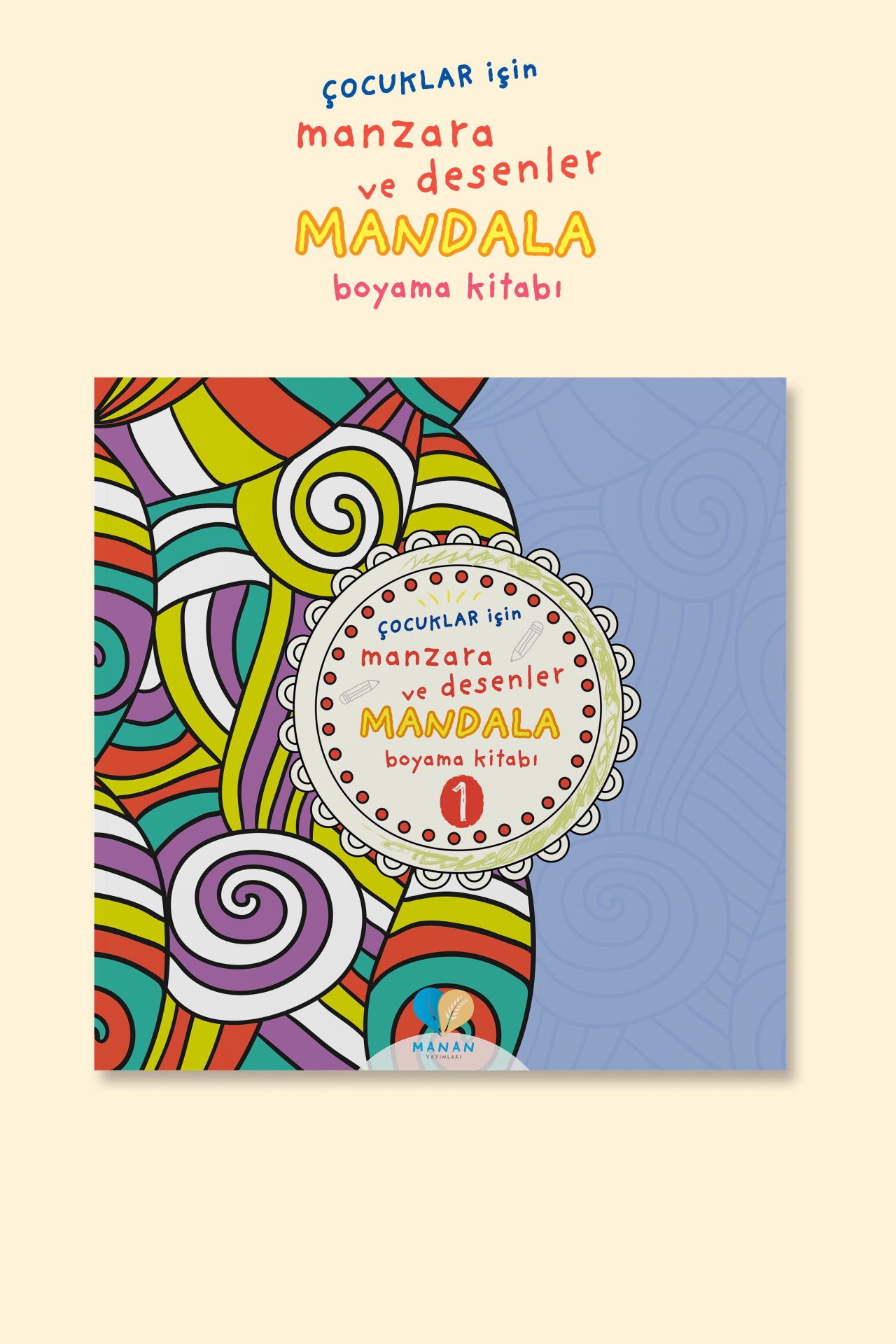 Çocuklar için Manzara ve Desenler Mandala Kitabı 1