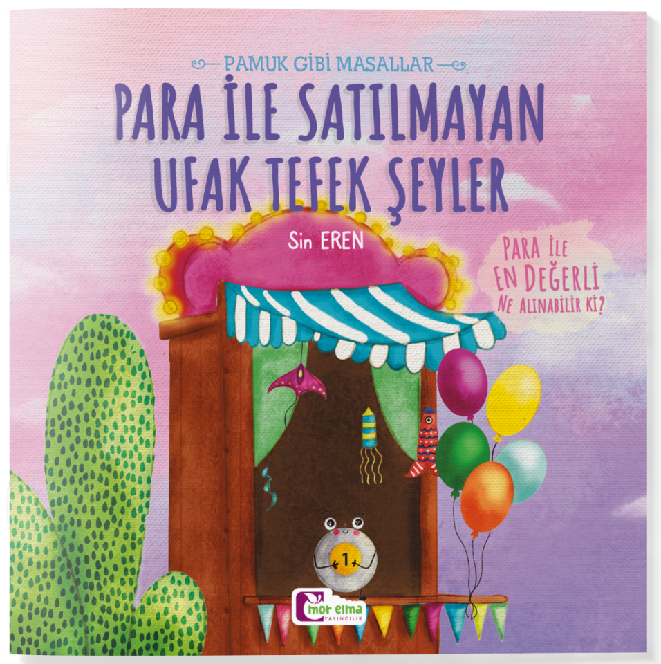 Para İle Satılmayan Ufak Tefek Şeyler - Pamuk Gibi Masallar