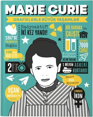 Marie Curie - Grafiklerle Büyük Yaşamlar
