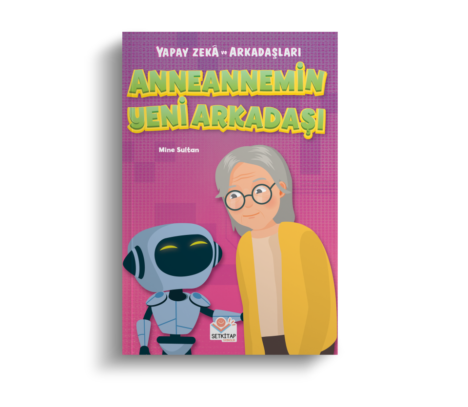 Anneannemin Yeni Arkadaşı - Yapay Zeka