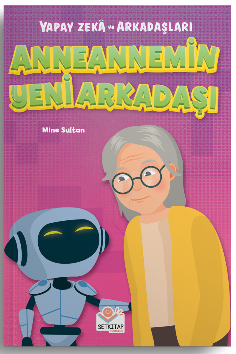 Anneannemin Yeni Arkadaşı - Yapay Zeka
