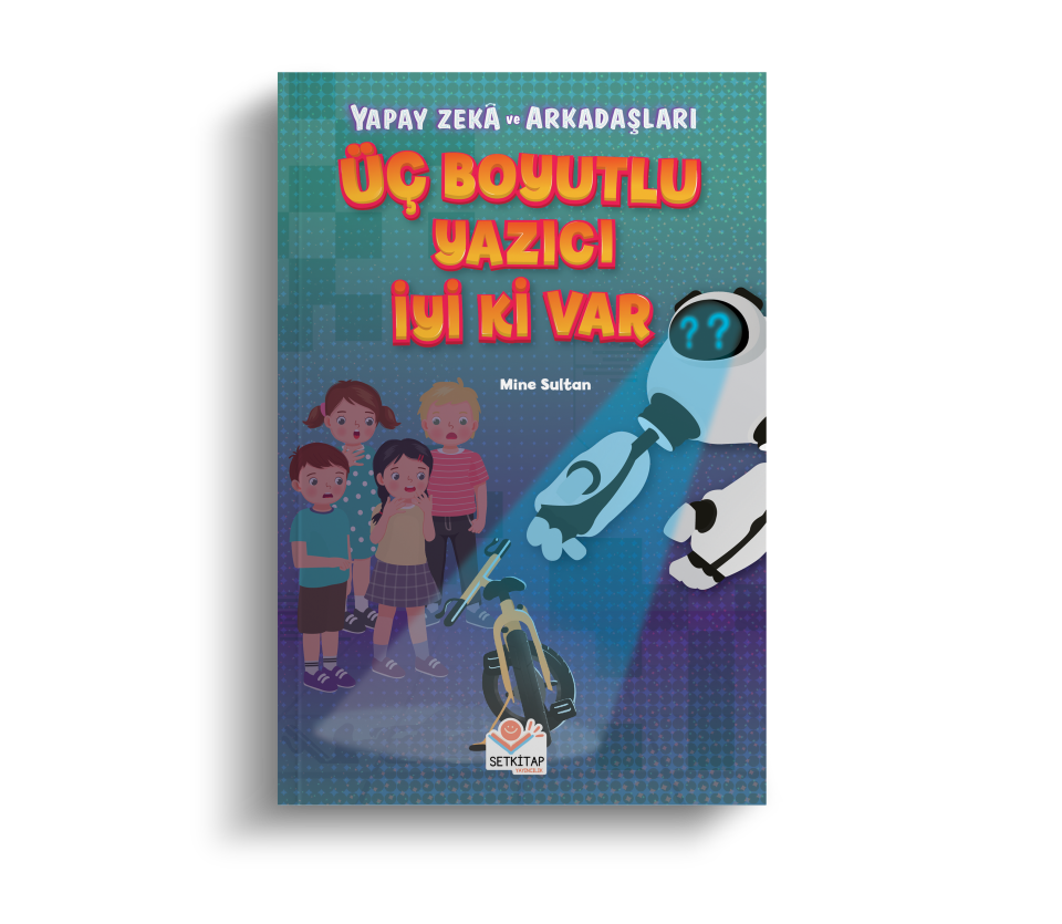 Üç Boyutlu Yazıcı İyi Ki Var - Yapay Zeka
