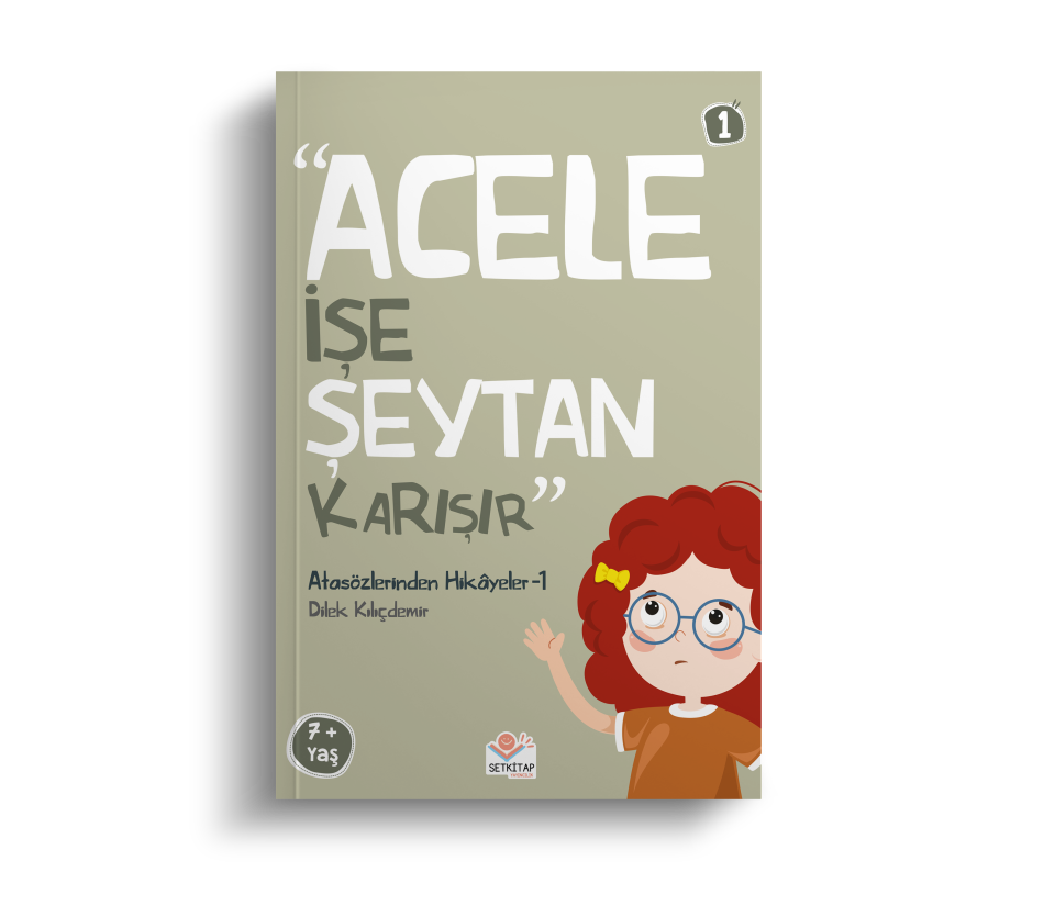 Acele İşe Şeytan Karışır - Atasözlerinden Hikayeler 1