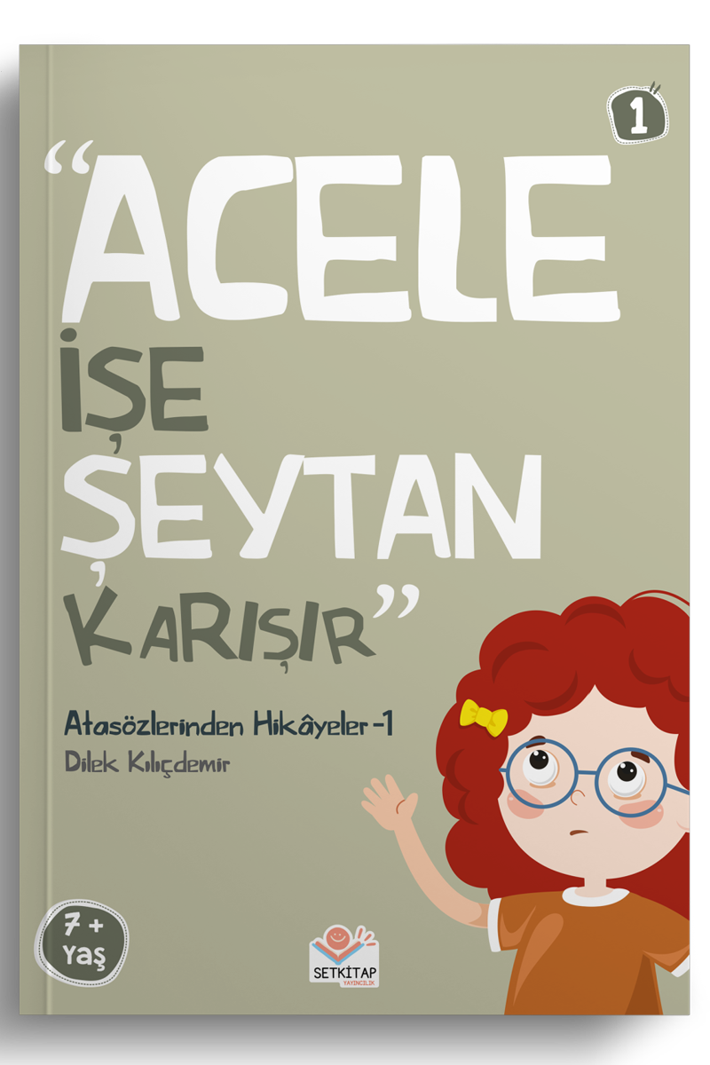 Acele İşe Şeytan Karışır - Atasözlerinden Hikayeler 1