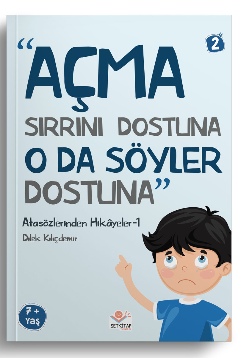 Açma Sırrını Dostuna O Da Söyler Dostuna - Atasözlerinden Hikayeler 1