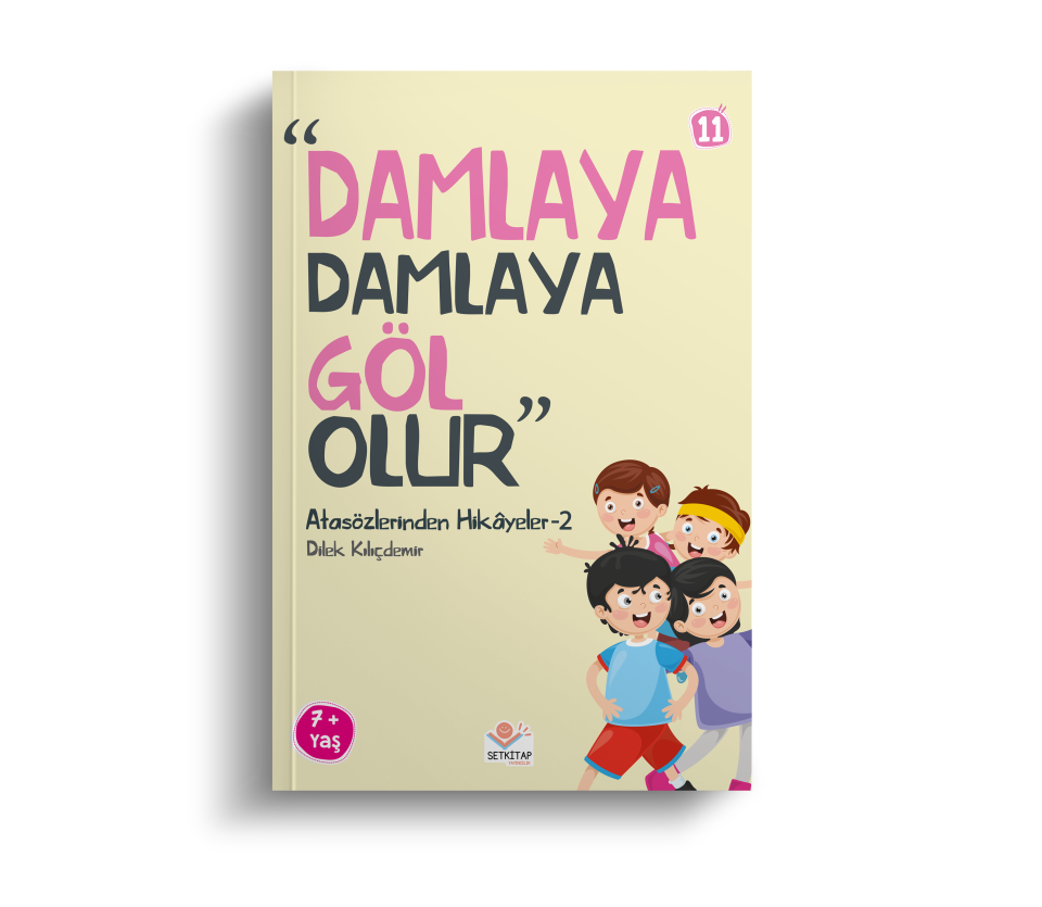 Damlaya Damlaya Göl Olur - Atasözlerinden Hikayeler 2