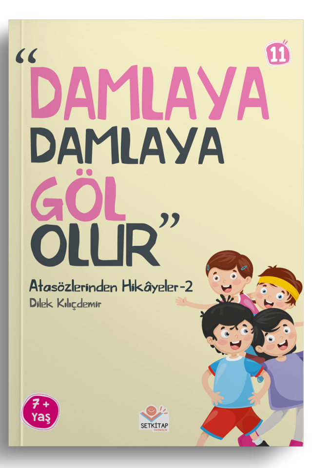 Damlaya Damlaya Göl Olur - Atasözlerinden Hikayeler 2