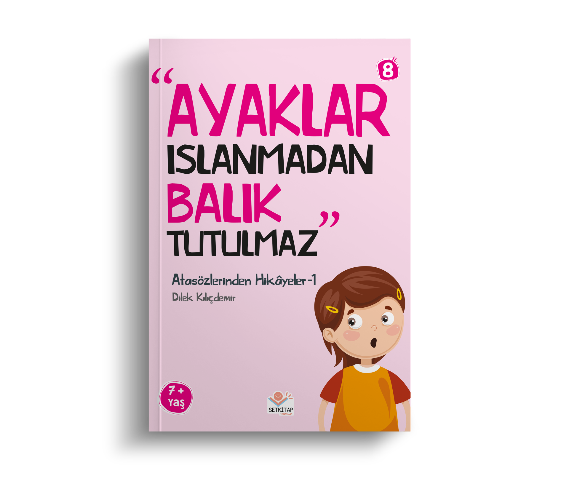 Ayaklar Islanmadan Balık Tutulmaz - Atasözlerinden Hikayeler 1