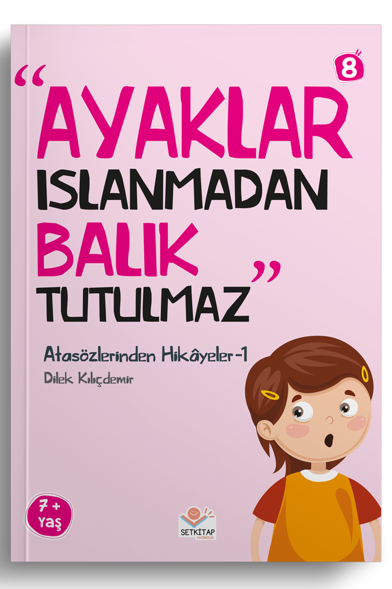 Ayaklar Islanmadan Balık Tutulmaz - Atasözlerinden Hikayeler 1