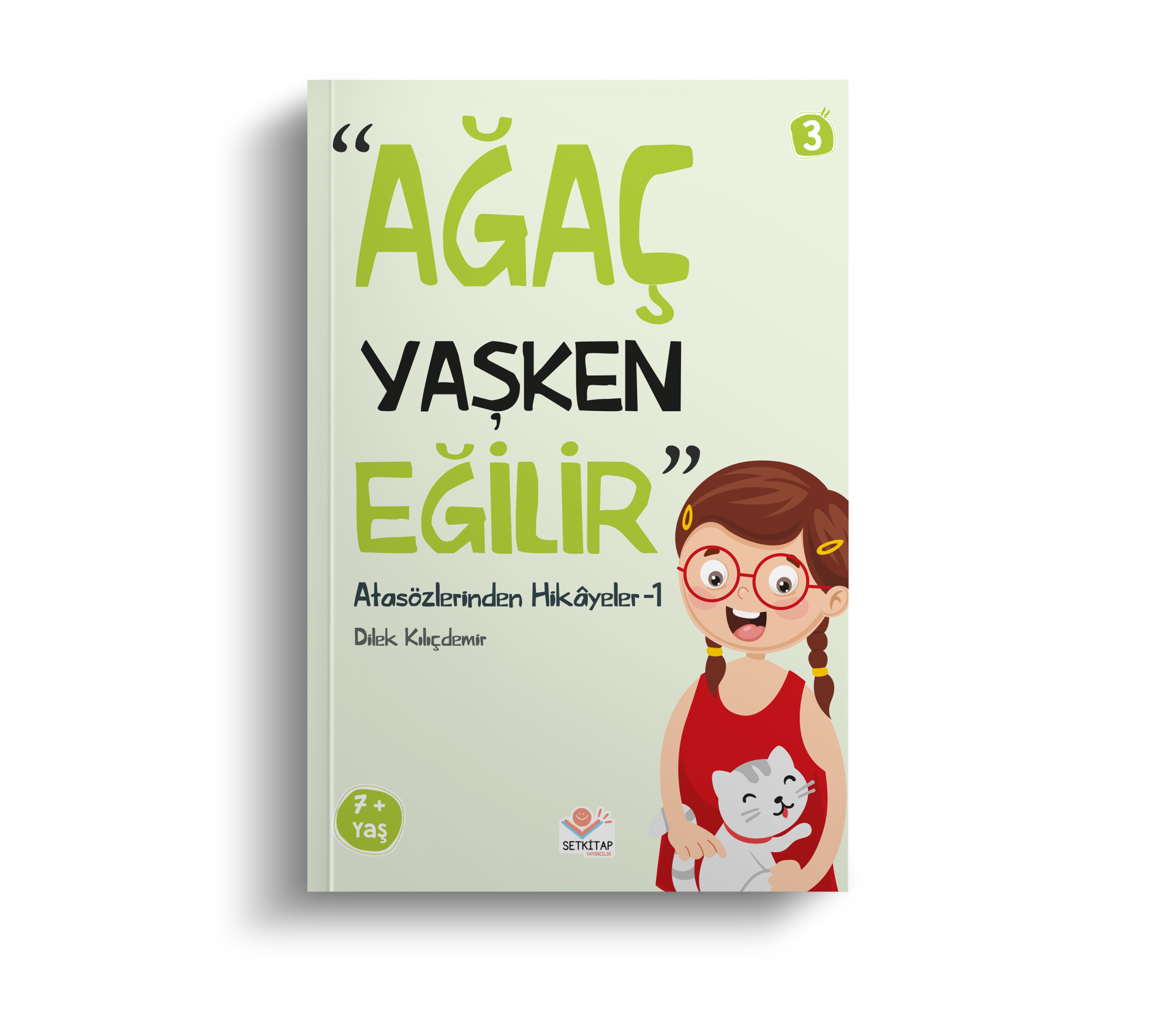 Ağaç Yaşken Eğilir - Atasözlerinden Hikayeler 1