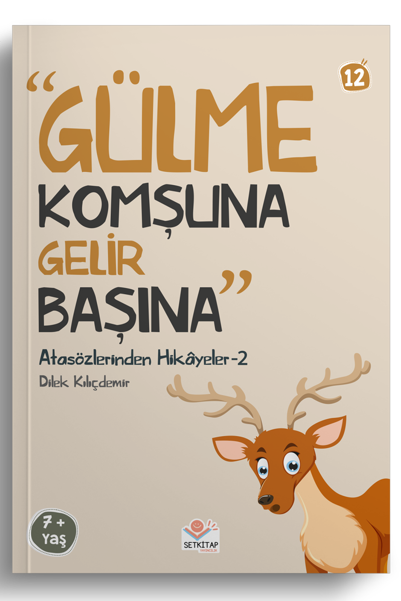 Gülme Komşuna Gelir Başına - Atasözlerinden Hikayeler 2